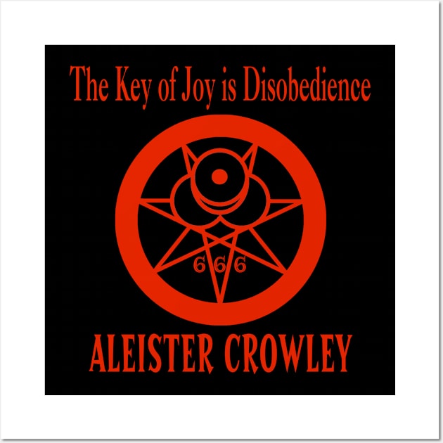 The Key of Joy is Disobedience Wall Art by Badsy